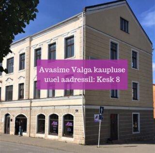 Avasime Valga kaupluse uuel aadressil Kesk