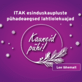 Jõulupühad 2025 ITAKi kaupluste avamisajad